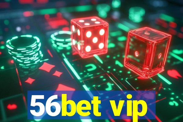 56bet vip